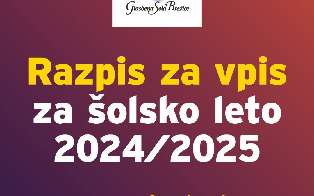 RAZPIS ZA VPIS V GLASBENO ŠOLO BREŽICE